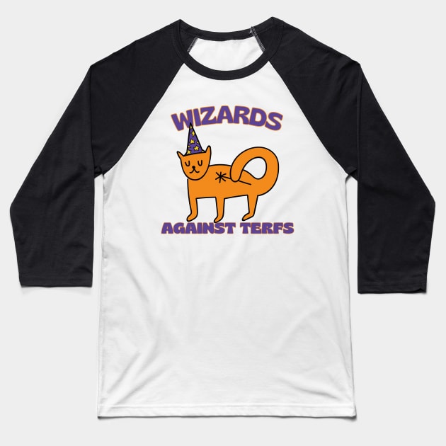 Wizards Against TERFs Cat Baseball T-Shirt by Caring is Cool